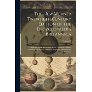The New Werner Twentieth Century Edition of the Encyclopaedia Britannica: A Standard Work of Reference in Art
