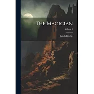 The Magician; Volume 3