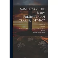 Minutes of the Bury Presbyterian Classis, 1647-1657; Volume 41
