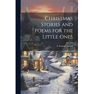 Christmas Stories and Poems for the Little Ones