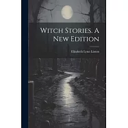 Witch Stories. A New Edition; A New Edition