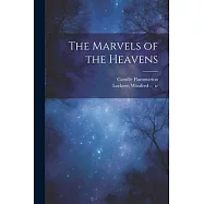 The Marvels of the Heavens