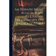 Am Piobaire Breac, Agus Da Sgeul Eile. Eadar-theangaichte o’n Bheurla Le E.G.M.F