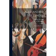 Alessandro Nell&rsquo;indie: Dramma Per Musica