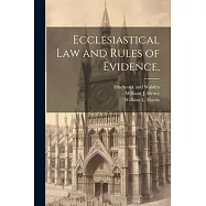 Ecclesiastical Law and Rules of Evidence,