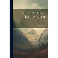 The Novels of Jane Austen; Volume 1