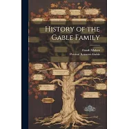 History of the Gable Family