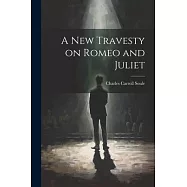 A New Travesty on Romeo and Juliet