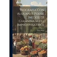 Biografia con Alquante Poesie Inedite di Giannina Milli, Improvvisatrice