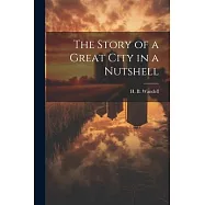 The Story of a Great City in a Nutshell