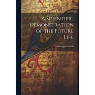 A Scientific Demonstration of the Future Life