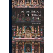 An American Girl in India. A Novel