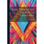 First Things First Address to Young Men