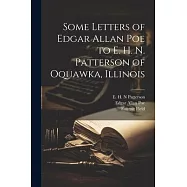 Some Letters of Edgar Allan Poe to E. H. N. Patterson of Oquawka, Illinois