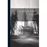 Llife of John Eadie