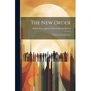 The New Order: Studies in Unionist Policy