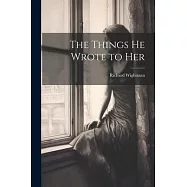 The Things He Wrote to Her