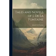 Tales and Novels of J. de La Fontaine