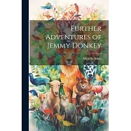 Further Adventures of Jemmy Donkey