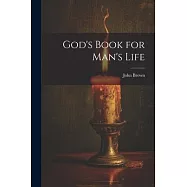God’s Book for Man’s Life