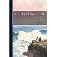 Up Terrapin River: A Romance