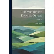 The Works of Daniel Defoe; Volume III
