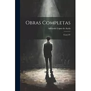 Obras Completas: Teatro IV