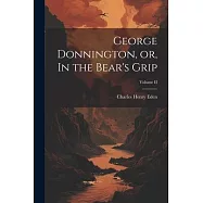 George Donnington, or, In the Bear’s Grip; Volume II
