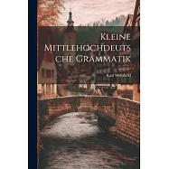 Kleine Mittlehochdeutsche Grammatik