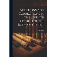 Additions and Corrections in the Seventh Edition of the Book of Genesis