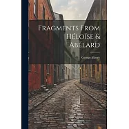 Fragments From H&eacute;lo&iuml;se & Ab&eacute;lard