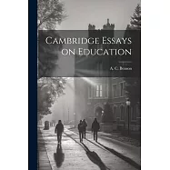 Cambridge Essays on Education
