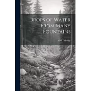 Drops of Water From Many Fountains