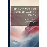 The Last Poems of Richard Watson Dixon