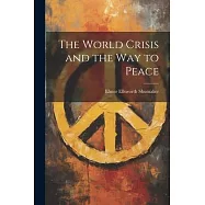 The World Crisis and the way to Peace