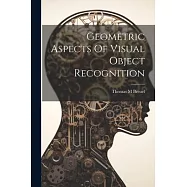 Geometric Aspects Of Visual Object Recognition