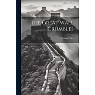 The Great Wall Crumbles