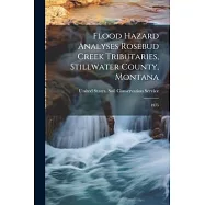 Flood Hazard Analyses Rosebud Creek Tributaries, Stillwater County, Montana: 1975