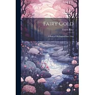 Fairy Gold: A Book of Old English Fairy Tales