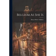 Belgium As She Is