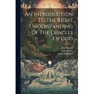 An Introduction To The Right Understanding Of The Oracles Of God