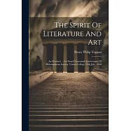 The Spirit Of Literature And Art: An Oration! ... 1st Semi-centennial Anniversary Of Philomathean Society, Union