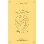The Power of Your Thoughts: A Guided Journal for Self-Empowerment