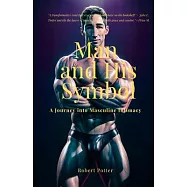 Man and His Symbol: A Journey into Masculine Intimacy