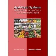Agri-Food Systems: Globalization, Supply Chains and International Trade