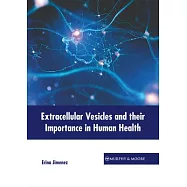 Extracellular Vesicles and Their Importance in Human Health