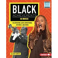 Black Achievements in Music: Celebrating Louis Armstrong, Beyonc&eacute;, and More
