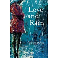 Love and Rain: A Book of Poems
