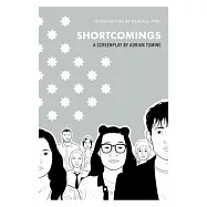 Shortcomings: A Screenplay