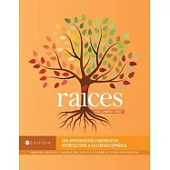 Raíces: Una aproximación comunicativa intercultural a la lengua española, Volumen uno
